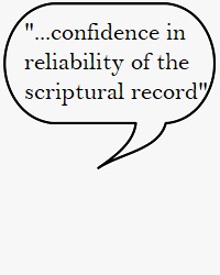 ...strengthened confidence... reliability of the scriptural record.