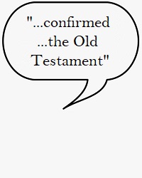 ...confirmed the Old Testament.